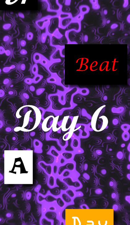 Day 6 - A Beat A Day Keeps The Doctor Away