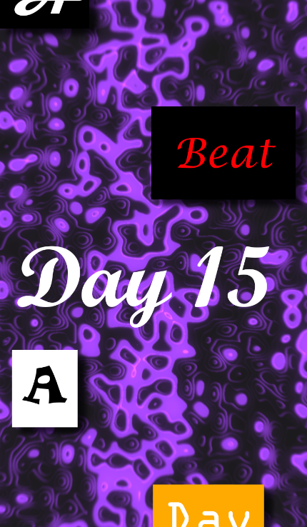 Day 15 - A Beat A Day Keeps The Doctor Away